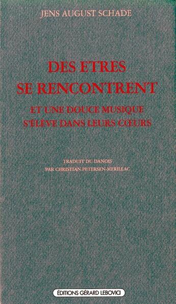 Couverture du livre « Des êtres se rencontrent ; et une douce musique s'élève dans leurs coeurs » de Jens August Shade aux éditions Ivrea