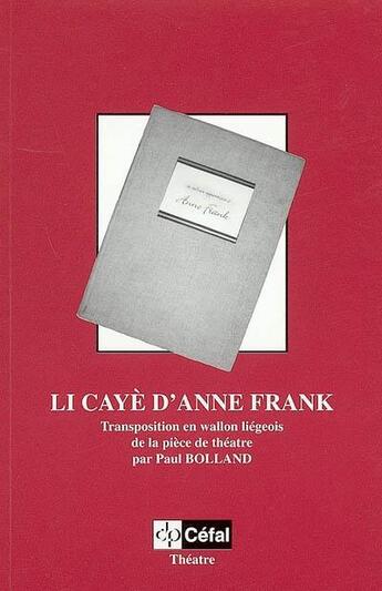 Couverture du livre « Li caye d'Anne Frank » de Frances Goodrich aux éditions Cefal