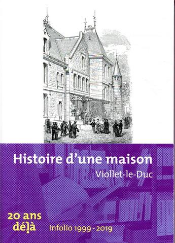 Couverture du livre « Histoire d'une maison » de Eugène-Emmanuel Viollet-Le-Duc aux éditions Infolio