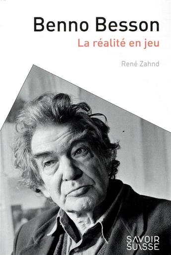 Couverture du livre « Benno Besson ; la réalité en jeu » de Rene Zahnd aux éditions Ppur