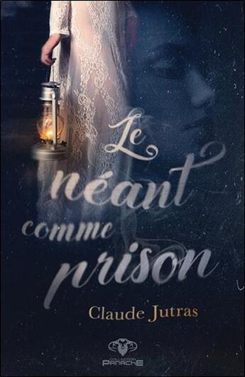 Couverture du livre « Le néant comme prison » de Claude Jutras aux éditions Ada