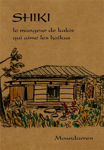 Couverture du livre « Le mangeur de kakis qui aime les haïkus » de Shiki aux éditions Moundarren