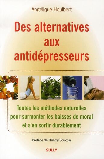 Couverture du livre « Des alternatives aux antidépresseurs » de Angelique Houlbert aux éditions Sully