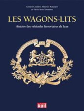 Couverture du livre « Les wagons-lits » de Knepper/Toussirot aux éditions La Vie Du Rail