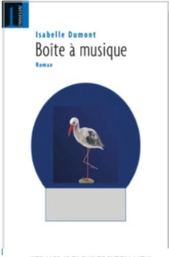 Couverture du livre « Boîte à musique » de Isabelle Dumont aux éditions Embrasure