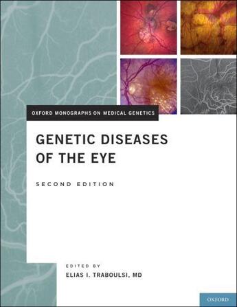 Couverture du livre « Genetic Diseases of the Eye » de Elias I Traboulsi Md Elias I aux éditions Oxford University Press Usa