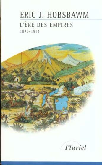 Couverture du livre « L'ère des empires ; 1875-1914 » de Eric John Hobsbawm aux éditions Pluriel