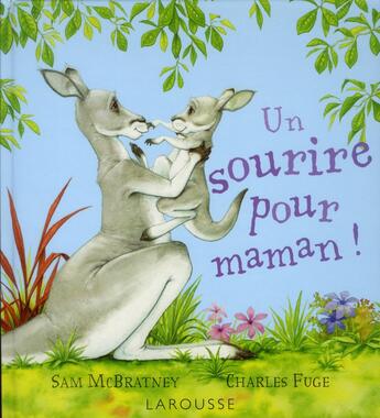 Couverture du livre « Un sourire pour maman » de Charles Fuge et Sam Mcbratney aux éditions Larousse