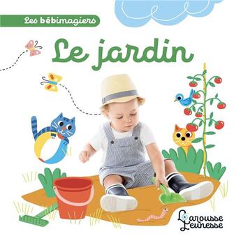 Couverture du livre « Les bebimagiers - au jardin » de Marion Piffaretti aux éditions Larousse