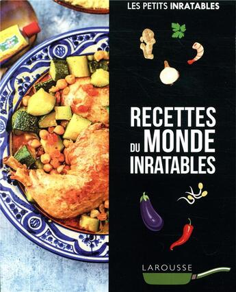 Couverture du livre « Les petits inratables ; recettes du monde inratables » de  aux éditions Larousse