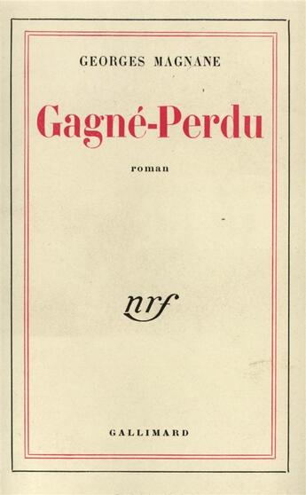 Couverture du livre « Gagne-perdu » de Georges Magnane aux éditions Gallimard