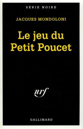 Couverture du livre « Le jeu du petit poucet » de Jacques Mondoloni aux éditions Gallimard