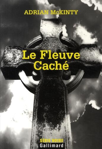Couverture du livre « Le fleuve caché » de Adrian Mckinty aux éditions Gallimard