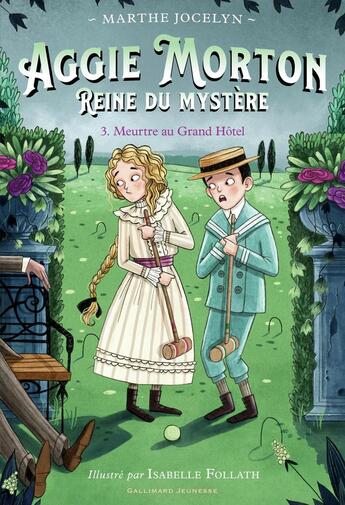 Couverture du livre « Aggie Morton reine du mystère Tome 3 : Meurtre au grand hôtel » de Marthe Jocelyn et Isabelle Follath aux éditions Gallimard-jeunesse