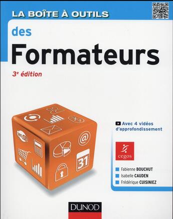 Couverture du livre « La boîte à outils : les formateurs (3e édition) » de Isabelle Cauden et Frederique Cuisiniez et Fabienne Bouchut aux éditions Dunod