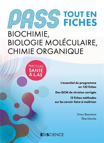 Couverture du livre « PASS biochimie, biologie moléculaire et chimie organique ; tout en fiches » de Elise Marche et Simon Beaumont aux éditions Ediscience