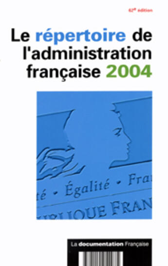 Couverture du livre « Repertoire de l'administration francaise (édition 2004) » de  aux éditions Documentation Francaise