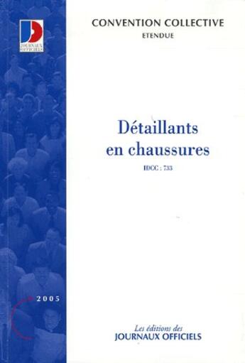 Couverture du livre « Detaillants en chaussure n 3008 2010 - etendue idcc : 733 » de  aux éditions Direction Des Journaux Officiels