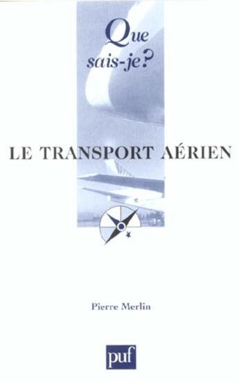 Couverture du livre « Le transport aerien qsj 3652 » de Pierre Merlin aux éditions Que Sais-je ?