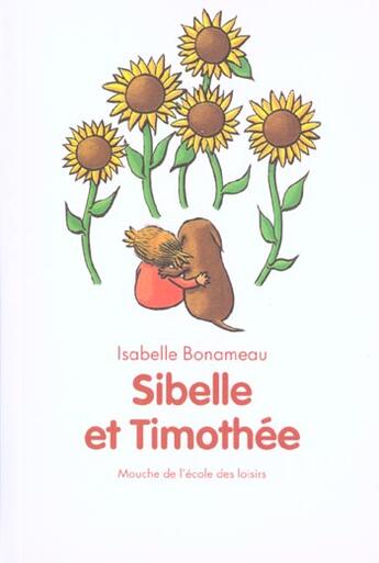 Couverture du livre « Sibelle et Timothée » de Isabelle Bonameau aux éditions Ecole Des Loisirs