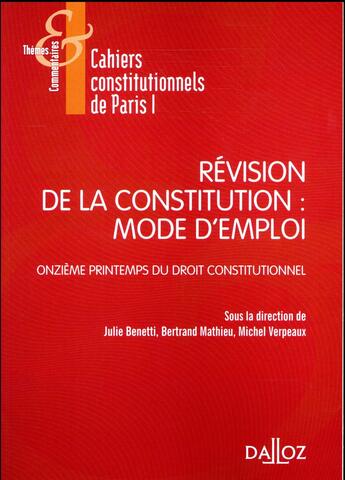 Couverture du livre « Révisions de la constitution : mode d'emploi » de Verpeaux/Michel et Julie Benetti et Bertrand Mathieu aux éditions Dalloz