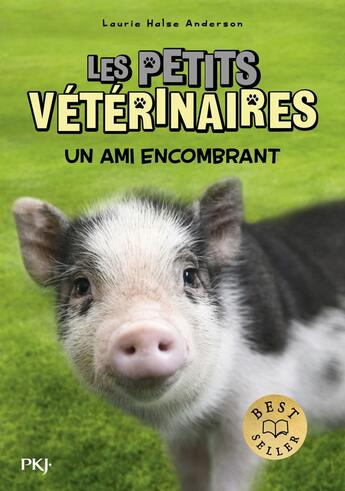 Couverture du livre « Les petits vétérinaires Tome 29 : Un ami encombrant » de Laurie Halse Anderson aux éditions Pocket Jeunesse