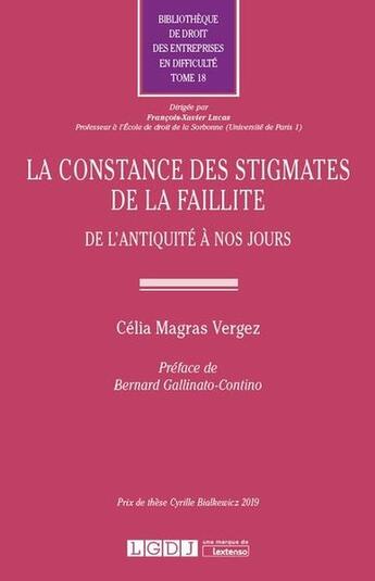 Couverture du livre « La constance des stigmates de la faillite ; de l'Antiquité à nos jours » de Celia Magras Vergez aux éditions Lgdj