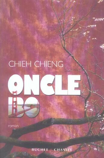 Couverture du livre « Oncle bo » de Chieh Chieng aux éditions Buchet Chastel