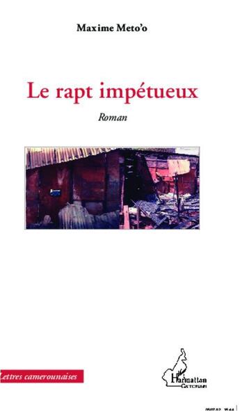 Couverture du livre « Rapt impétueux » de Maxime Meto'O aux éditions L'harmattan
