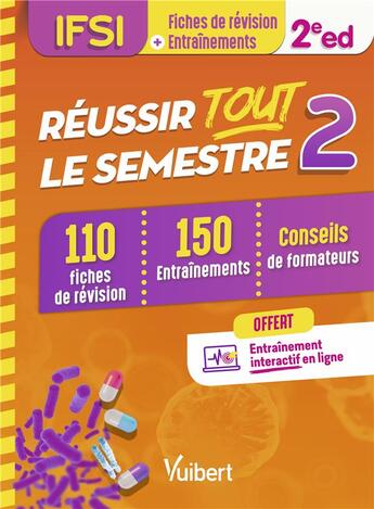 Couverture du livre « Réussir tout le semestre 2 ; IFSI ; 110 fiches de révision, 150 entraînements, conseils de formateurs (2e édition) » de Sandrine Lescure et Anne Barrau aux éditions Vuibert