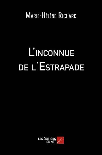 Couverture du livre « L'inconnue de l'estrapade » de Marie-Helene Richard aux éditions Editions Du Net