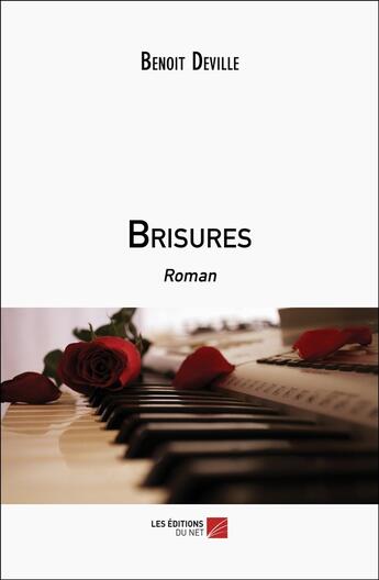 Couverture du livre « Brisures » de Benoit Deville aux éditions Editions Du Net