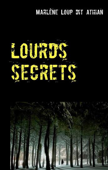 Couverture du livre « Lourds secrets » de Marlene Loup aux éditions Books On Demand