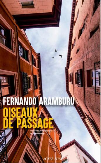 Couverture du livre « Oiseaux de passage » de Fernando Aramburu aux éditions Actes Sud