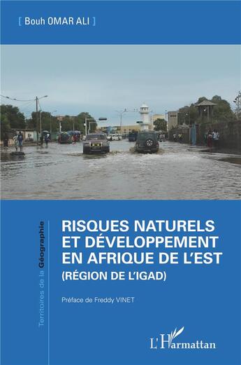 Couverture du livre « Risques naturels et développement en Afrique de l'Est (région de l'IGAD) » de Bouh Omar Ali aux éditions L'harmattan