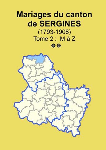 Couverture du livre « Les mariages du canton de Sergines (après 1792) tome 2 » de Soge Yonne aux éditions Lulu