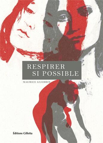 Couverture du livre « Respirer si possible » de Maurice Guerrin aux éditions Gilletta