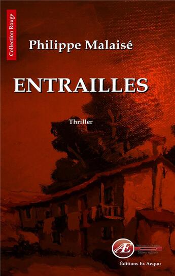Couverture du livre « Entrailles » de Philippe Malaise aux éditions Ex Aequo