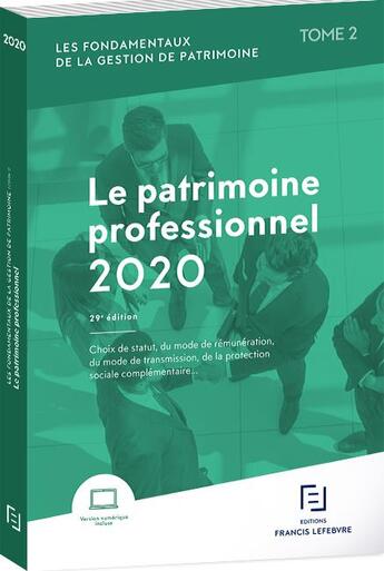 Couverture du livre « Les fondamentaux de la gestion du patrimoine t.2 ; le patrimoine professionnel (édition 2020) » de  aux éditions Lefebvre