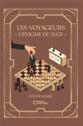 Couverture du livre « Les voyageurs : l'énigme du juge » de Solene Harry aux éditions Hello Editions