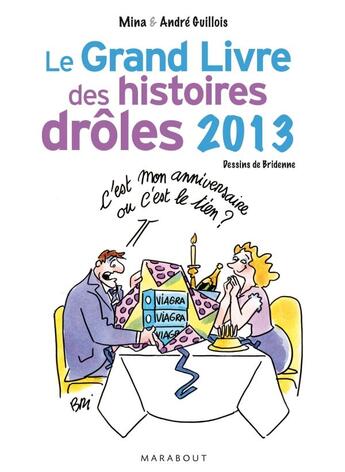 Couverture du livre « Le grand livre des histoires drôles (édition 2013) » de Mina Guillois et Andre Guillois aux éditions Marabout