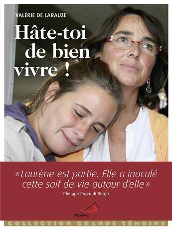 Couverture du livre « Hâte-toi de bien vivre » de Valerie De Larauze aux éditions Mediaspaul