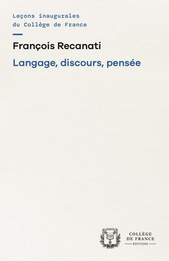 Couverture du livre « Langage, discours, pensée » de François Recanati aux éditions College De France