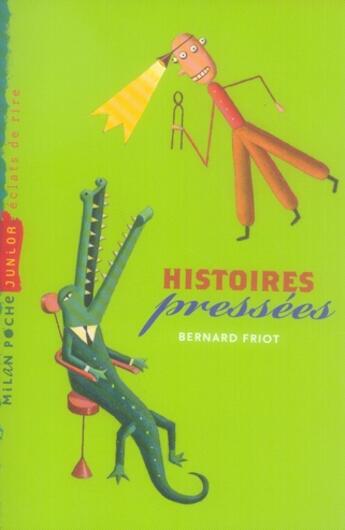 Couverture du livre « Histoires pressées » de Friot Bernard aux éditions Milan