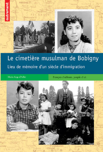 Couverture du livre « Le cimetière musulman de Bobigny ; lieu de mémoire d'un siècle d'immigration » de Marie-Ange D' Adler aux éditions Autrement