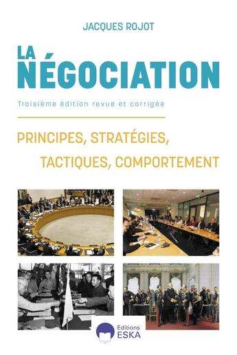 Couverture du livre « LA NÉGOCIATION : Principes, stratégies, tactiques, comportement » de Jacques Rojot aux éditions Eska