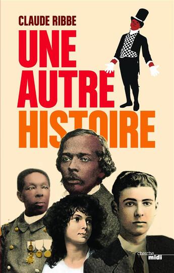 Couverture du livre « Une autre histoire » de Claude Ribbe aux éditions Cherche Midi