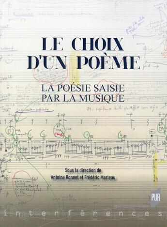 Couverture du livre « Le choix d'un poème : la poésie saisie par la musique » de Antoine Bonnet aux éditions Pu De Rennes