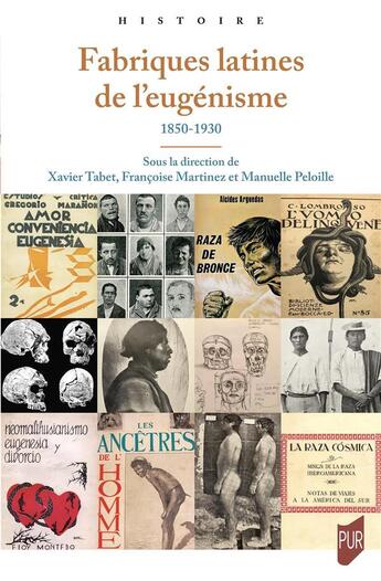 Couverture du livre « Fabriques latines de l'eugénisme : 1850-1930 » de Françoise Martinez et Xavier Tabet et Manuelle Peloille et Collectif aux éditions Pu De Rennes