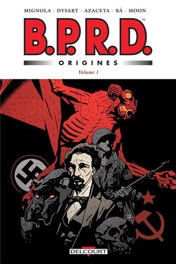 Couverture du livre « B.P.R.D. - origines Tome 1 » de Fabio Moon et Mike Mignola et Joshua Dysart et Paul Azaceta et Gabriel Ba aux éditions Delcourt